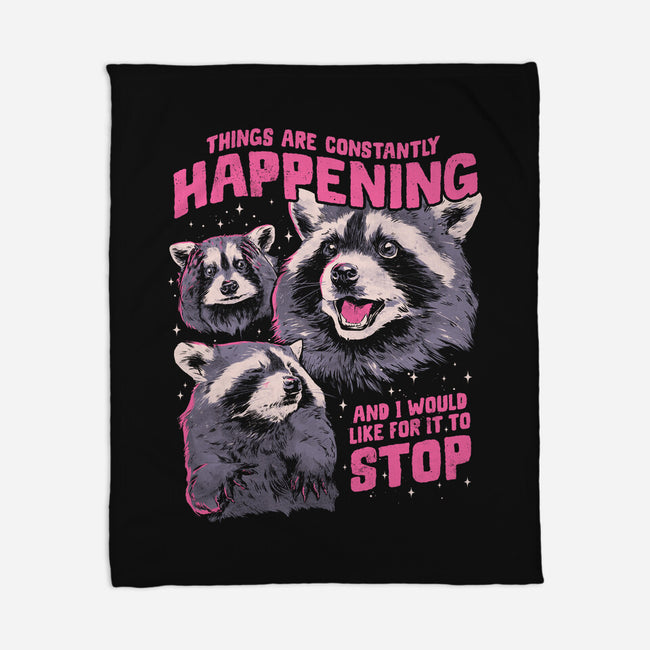 Things Are Constantly Happening-None-Fleece-Blanket-eduely