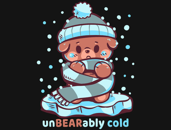 Unbearably Cold