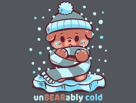 Unbearably Cold