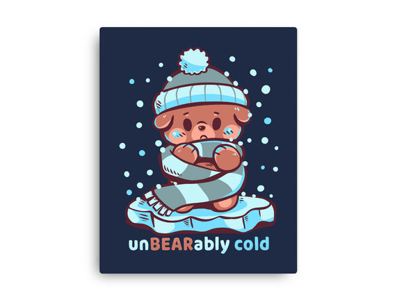 Unbearably Cold