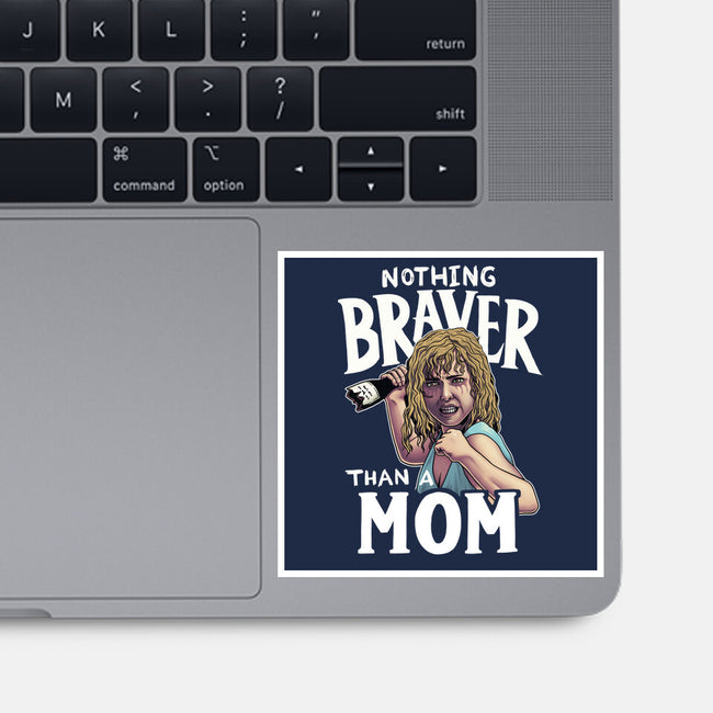 Nothing Braver-None-Glossy-Sticker-Geekydog