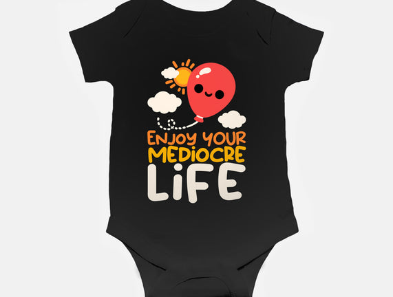 Enjoy Your Mediocre Life