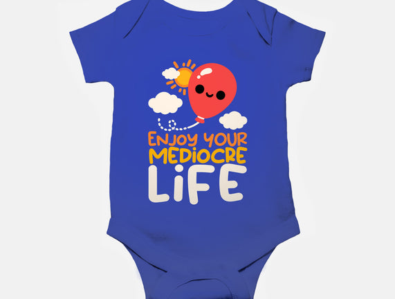 Enjoy Your Mediocre Life