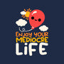 Enjoy Your Mediocre Life-None-Basic Tote-Bag-NemiMakeit