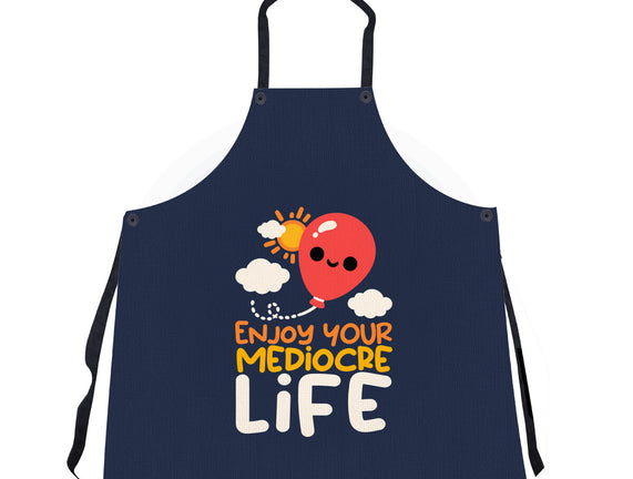 Enjoy Your Mediocre Life