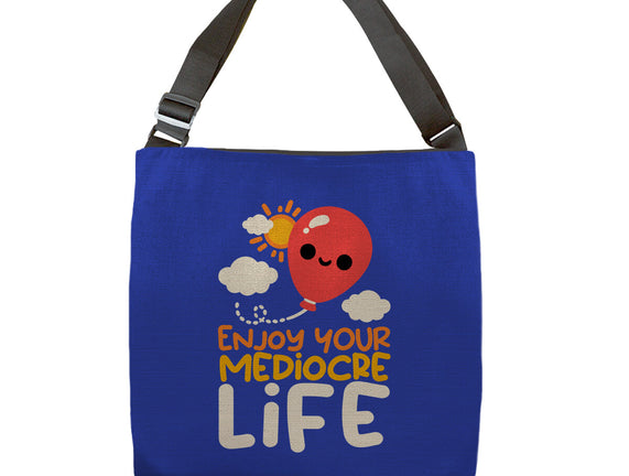 Enjoy Your Mediocre Life