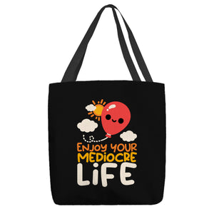 Enjoy Your Mediocre Life