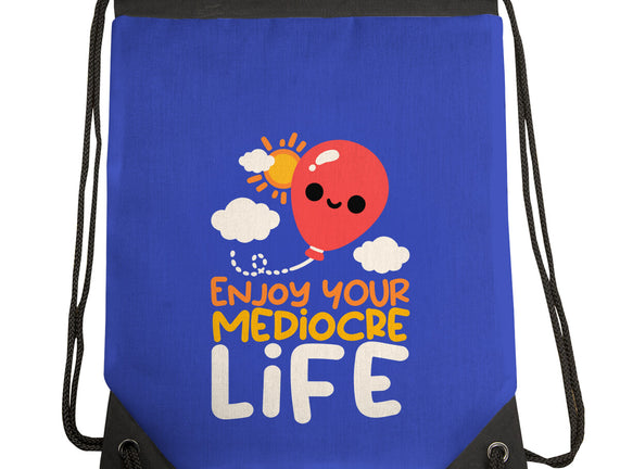 Enjoy Your Mediocre Life