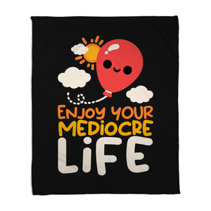 Enjoy Your Mediocre Life