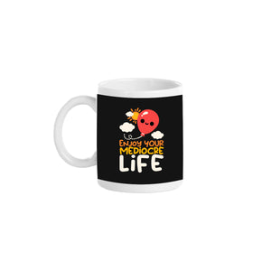 Enjoy Your Mediocre Life