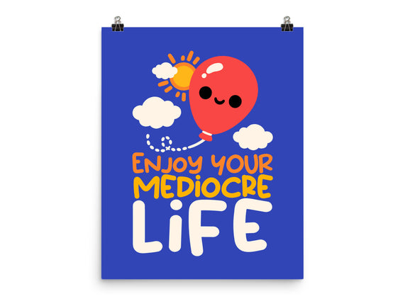 Enjoy Your Mediocre Life