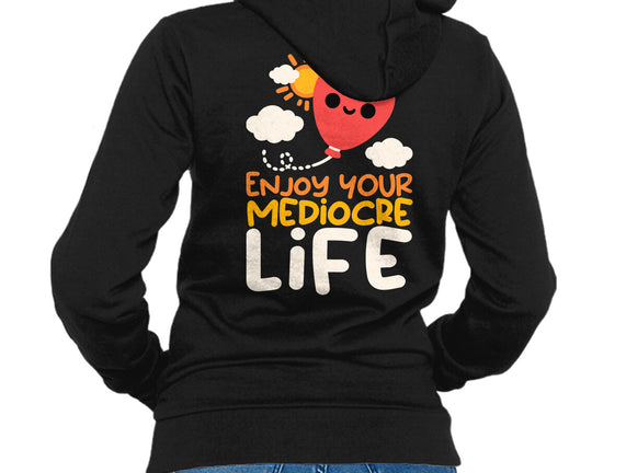 Enjoy Your Mediocre Life