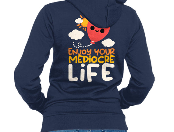 Enjoy Your Mediocre Life