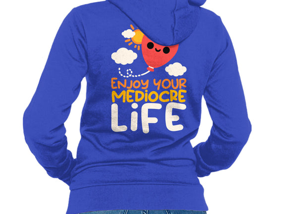 Enjoy Your Mediocre Life