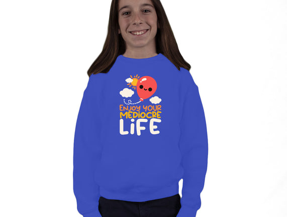 Enjoy Your Mediocre Life
