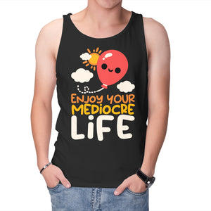 Enjoy Your Mediocre Life