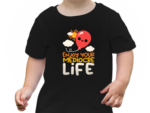 Enjoy Your Mediocre Life