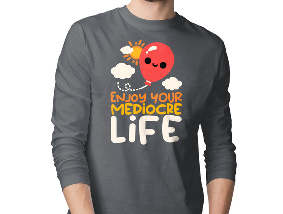 Enjoy Your Mediocre Life