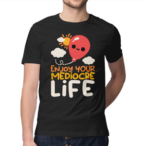 Enjoy Your Mediocre Life