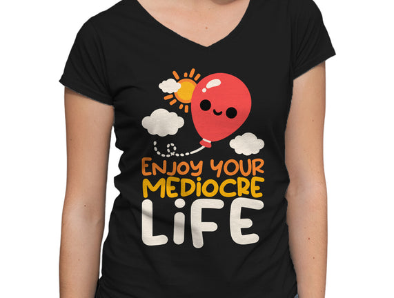 Enjoy Your Mediocre Life