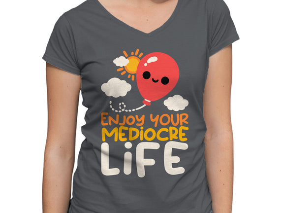Enjoy Your Mediocre Life