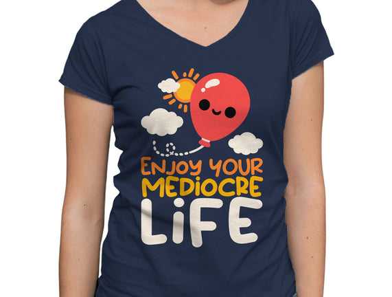 Enjoy Your Mediocre Life