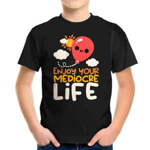 Enjoy Your Mediocre Life