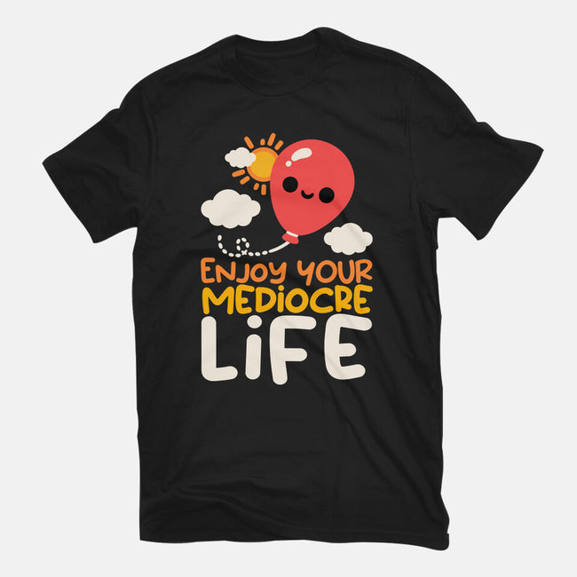 Enjoy Your Mediocre Life-Mens-Basic-Tee-NemiMakeit