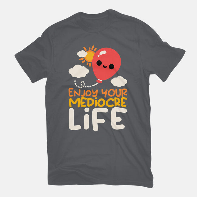 Enjoy Your Mediocre Life-Mens-Basic-Tee-NemiMakeit