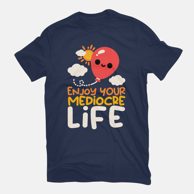 Enjoy Your Mediocre Life-Womens-Fitted-Tee-NemiMakeit