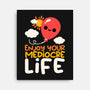 Enjoy Your Mediocre Life-None-Stretched-Canvas-NemiMakeit