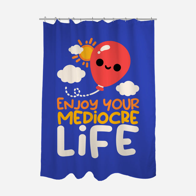 Enjoy Your Mediocre Life-None-Polyester-Shower Curtain-NemiMakeit