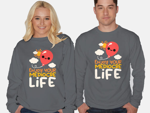 Enjoy Your Mediocre Life