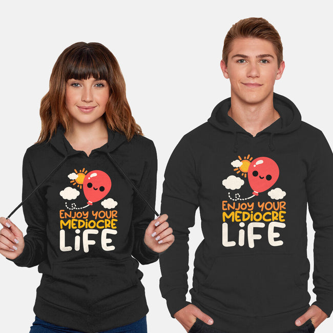 Enjoy Your Mediocre Life-Unisex-Pullover-Sweatshirt-NemiMakeit