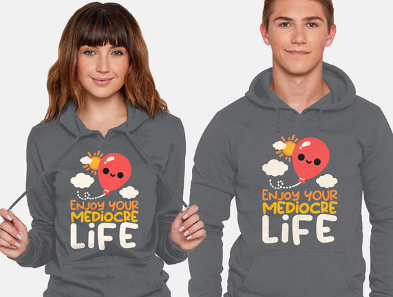 Enjoy Your Mediocre Life