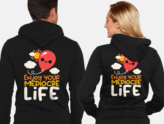 Enjoy Your Mediocre Life