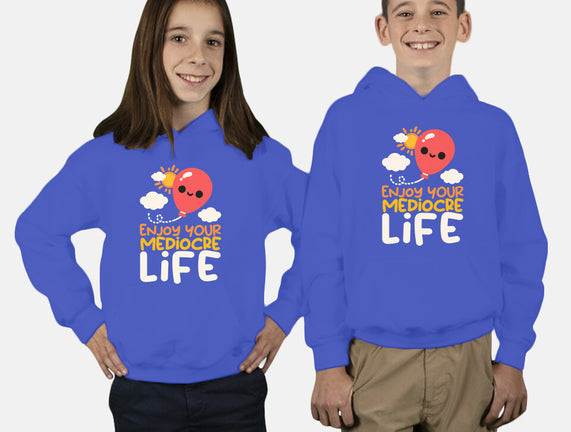 Enjoy Your Mediocre Life