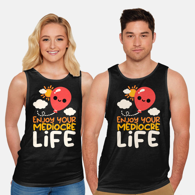 Enjoy Your Mediocre Life-Unisex-Basic-Tank-NemiMakeit