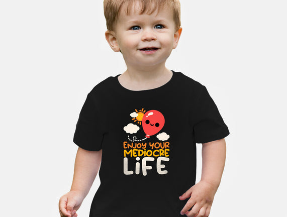 Enjoy Your Mediocre Life
