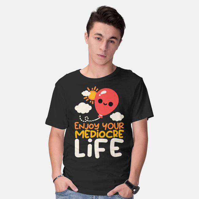 Enjoy Your Mediocre Life-Mens-Basic-Tee-NemiMakeit