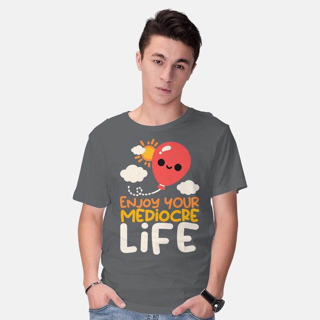 Enjoy Your Mediocre Life-Mens-Basic-Tee-NemiMakeit