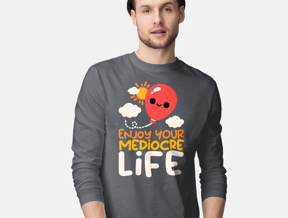 Enjoy Your Mediocre Life