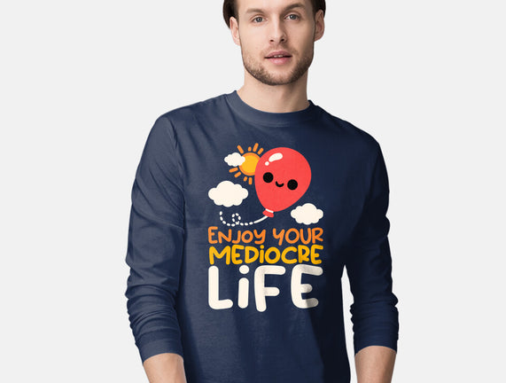 Enjoy Your Mediocre Life