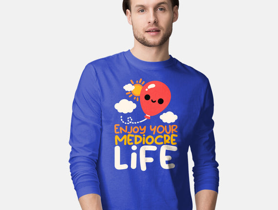 Enjoy Your Mediocre Life