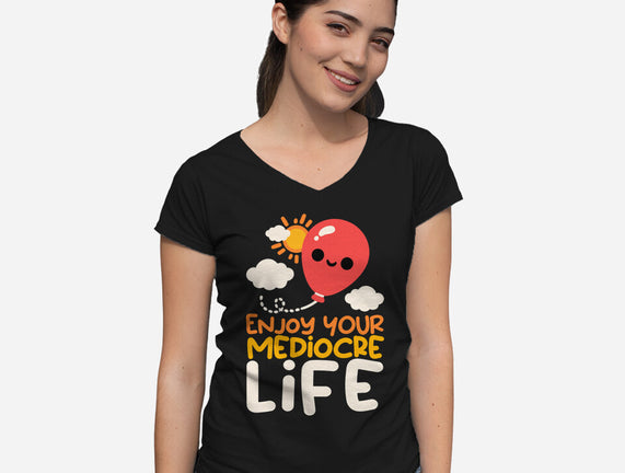 Enjoy Your Mediocre Life