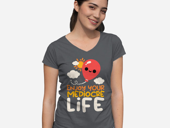 Enjoy Your Mediocre Life