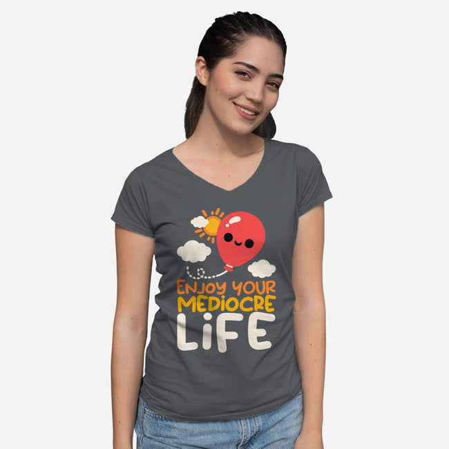 Enjoy Your Mediocre Life-Womens-V-Neck-Tee-NemiMakeit