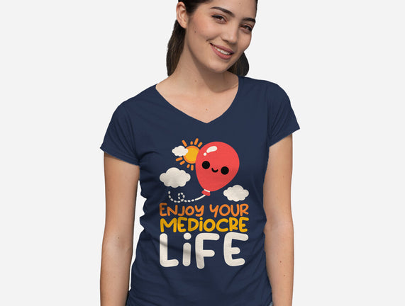 Enjoy Your Mediocre Life