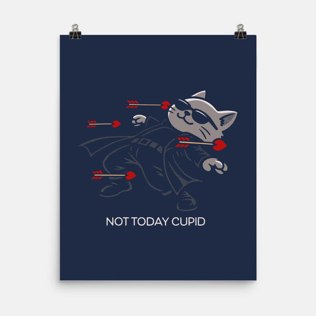 Not Today Cupid-None-Matte-Poster-Popnotic