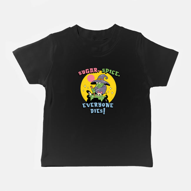 Sugar Spice Everyone Dies-Baby-Basic-Tee-vp021